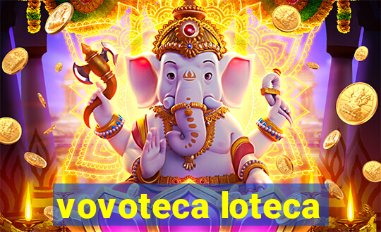 vovoteca loteca